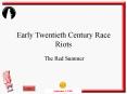 Early Twentieth Century Race Riots PowerPoint PPT Presentation