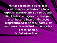 Muitos recorrem a astr