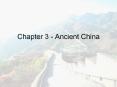 Chapter 3 - Ancient China PowerPoint PPT Presentation