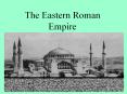 The Eastern Roman Empire PowerPoint PPT Presentation