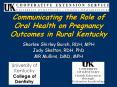 Communicating the Role of Oral Health on Pregnancy Outcomes in Rural Kentucky PowerPoint PPT Presentation