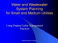 Water%20and%20Wastewater%20System%20Planning%20%20%20%20%20%20%20%20%20%20for%20Small%20and%20Medium%20Utilities PowerPoint PPT Presentation