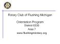 Rotary Club of Flushing Michigan Orientation Program PowerPoint PPT Presentation