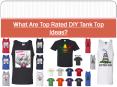 What Are Top Rated DIY Tank Top Ideas PowerPoint PPT Presentation