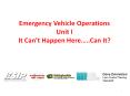 Emergency Vehicle Operations Unit I It Can PowerPoint PPT Presentation