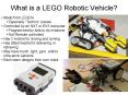 What is a LEGO Robotic Vehicle? PowerPoint PPT Presentation