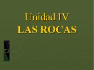 Unidad IV LAS ROCAS