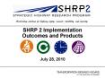 SHRP 2 Implementation Outcomes and Products PowerPoint PPT Presentation