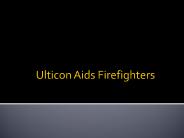 Ulticon Aids Firefighters