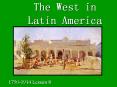 The West in Latin America PowerPoint PPT Presentation