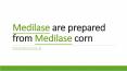 Medilase are prepared from Medilase corn PowerPoint PPT Presentation
