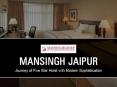 Mansingh, Jaipur – Journey of Five Star Hotel with Modern Sophistication PowerPoint PPT Presentation