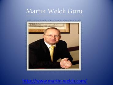 Martin Welch Guru | Martin Welch Property | Property Mentor