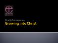Growing into Christ PowerPoint PPT Presentation