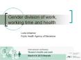 Gender division of work, working time and health PowerPoint PPT Presentation