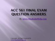 ACC 561 Final Exam Latest UOP Study Materials