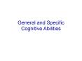 General and Specific Cognitive Abilities PowerPoint PPT Presentation
