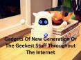 Gadgets Of New Generation Or The Geekest Stuff Throughout The Internet PowerPoint PPT Presentation