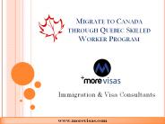 Migrate to Canada through Quebec Skilled Worker Program