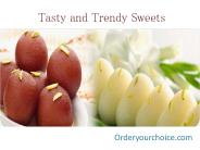 Tasty And Trendy Sweets