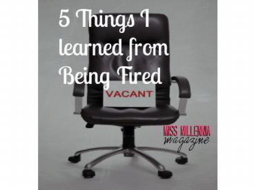 5 Things I learned from Being Fired