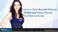 How to Date Beautiful Women: 10 Secrets About Women You Need to Know PowerPoint PPT Presentation