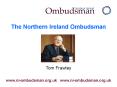 The Northern Ireland Ombudsman PowerPoint PPT Presentation