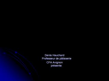 Denis Hauchard Professeur de p