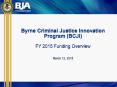 Byrne Criminal Justice Innovation Program (BCJI) PowerPoint PPT Presentation