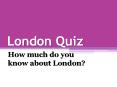 London Quiz PowerPoint PPT Presentation
