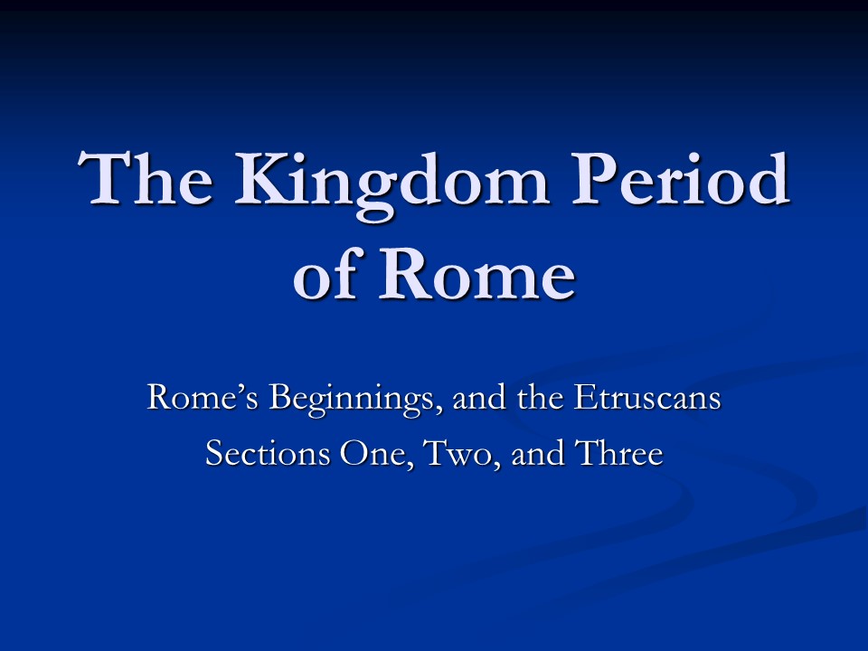 The Kingdom Period of Rome