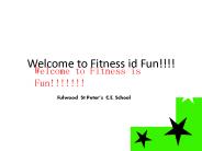Welcome to Fitness id Fun!!!!