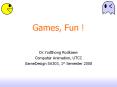 Games, Fun ! PowerPoint PPT Presentation