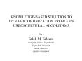 KNOWLEDGE-BASED SOLUTION TO DYNAMIC OPTIMIZATION PROBLEMS USING CULTURAL ALGORITHMS PowerPoint PPT Presentation