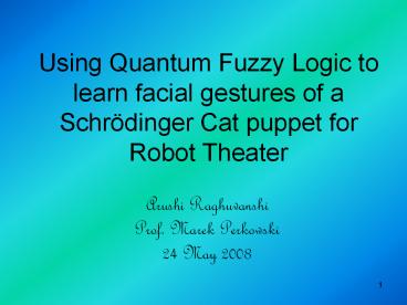 Using Quantum Fuzzy Logic to learn facial gestures of a Schr