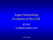 Super Networking  Evolution of the Grid