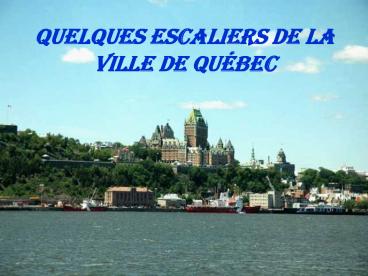 Quelques escaliers de la ville de Qu