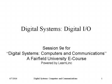 Digital Systems: Digital I/O