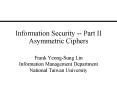 Information Security -- Part II Asymmetric Ciphers PowerPoint PPT Presentation