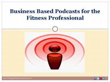 Business Based Podcasts for the Fitness Professional