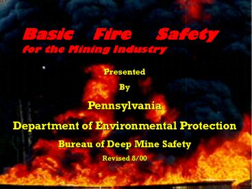 Basic  Fire   Safety for the Mining Industry