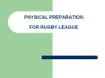 PHYSICAL PREPARATION FOR RUGBY LEAGUE PowerPoint PPT Presentation