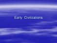 Early Civilizations PowerPoint PPT Presentation