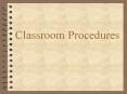 Classroom Procedures PowerPoint PPT Presentation