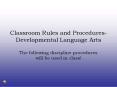 Classroom Rules and Procedures-Developmental Language Arts PowerPoint PPT Presentation