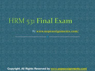 HRM 531 Final Exam Latest UOP Materials