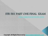 STR 581 Capstone Final Examination Part One UOP Help