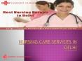 Nursing Care Services in Delhi (2) PowerPoint PPT Presentation