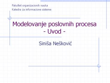 Modelovanje poslovnih procesa - Uvod -