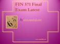 FIN 571 Final Exam Latest UOP Complete Course Tutorials PowerPoint PPT Presentation
